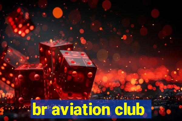 br aviation club